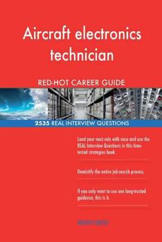 Aircraft electronics technician RED-HOT Career; 2535 REAL Interview Questions