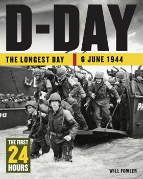 Hardcover D-Day: The Longest Day: 6 June 1944 Book