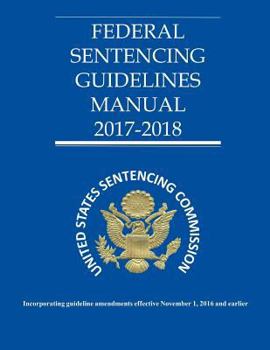 Paperback Federal Sentencing Guidelines 2017-2018 Book