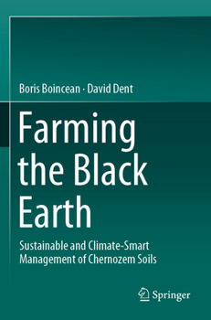 Paperback Farming the Black Earth: Sustainable and Climate-Smart Management of Chernozem Soils Book