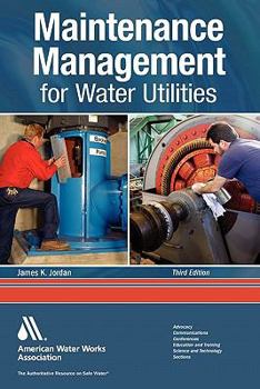 Paperback Maintenance Management for Water Utilities, Third Edition Book