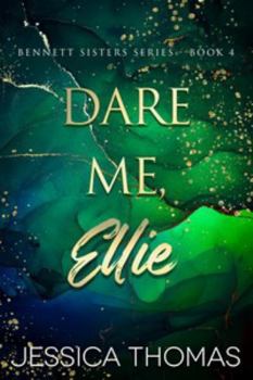 Paperback Dare Me, Ellie (Bennett Sisters Series) Book