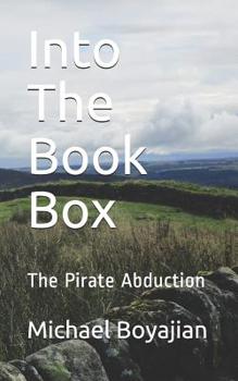 Paperback Into The Book Box: The Pirate Abduction Book
