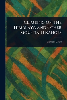 Climbing on the Himalaya and Other Mountain Ranges