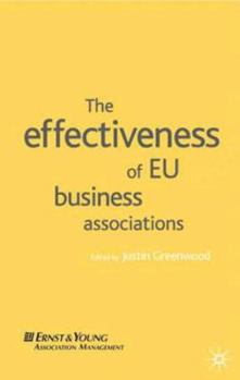Hardcover The Effectiveness of EU Business Associations Book