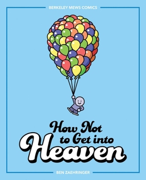 Paperback How Not to Get Into Heaven: Berkeley Mews Comics Volume 2 Book