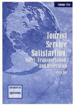 Paperback Tourist Service Satisfaction: Hotel, Transportation, and Recreation Book