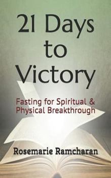 Paperback 21 Days to Victory: Fasting for Spiritual & Physical Breakthrough Book