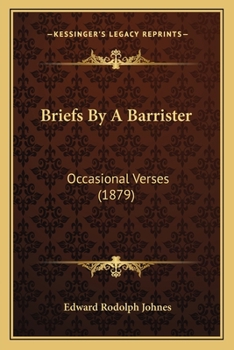 Paperback Briefs By A Barrister: Occasional Verses (1879) Book