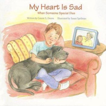 Paperback My Heart Is Sad: When Someone Special Dies (Tender Topics) Book