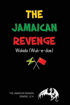 Paperback The Jamaican Revenge: Wokido (Wuk-e-doe) Book