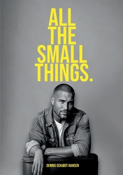 Paperback All the Small Things: Discovering the power of gratitude and appreciation Book