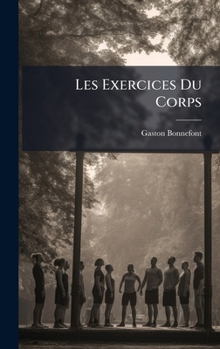 Hardcover Les Exercices Du Corps [French] Book
