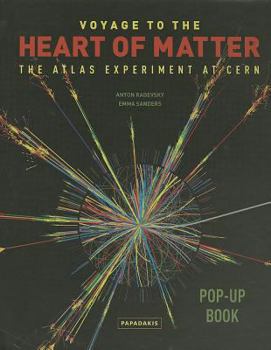 Hardcover Voyage to the Heart of Matter: The Atlas Experiment at Cern Book