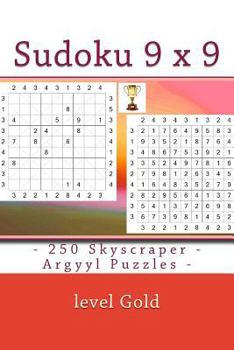 Paperback Sudoku 9 x9 - 250 Skyscraper - Argyyl Puzzles - level Gold: 9 x 9 PITSTOP Vol. 105 I ask to give a review and your advice [Large Print] Book