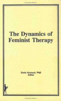 Hardcover A Guide to Dynamics of Feminist Therapy Book
