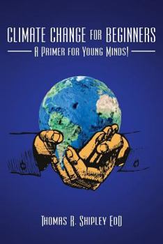 Paperback Climate Change for Beginners: A Primer for Young Minds! Book