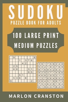 Paperback Sudoku Puzzle Book For Adults: 100 Large Print Medium Puzzles for Sudoku Lovers and Enthusiasts To Enjoy Book