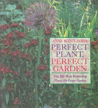 Paperback Perfect Plant, Perfect Garden: The 200 Most Rewarding Plants for Every Garden Book