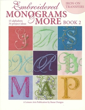 Embroidered Monograms & More, Book 2 (Leisure Arts #4366)