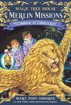 Carnival at Candlelight - Book #5 of the Magic Tree House "Merlin Missions"