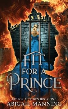 Paperback Fit For A Prince: A Clean Romantasy Book