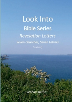 Paperback Look Into Bible Series - Revelation Letters: Seven Churches, Seven Letter Book