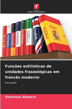 Paperback Funções estilísticas de unidades fraseológicas em francês moderno [Portuguese] Book
