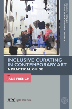 Paperback Inclusive Curating in Contemporary Art: A Practical Guide Book