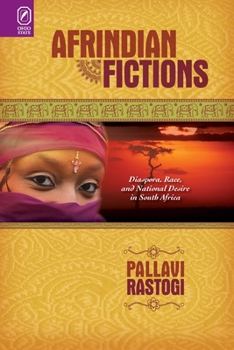 Paperback Afrindian Fictions: Diaspora, Race, and National Desire in South Africa Book