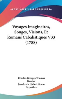 Hardcover Voyages Imaginaires, Songes, Visions, Et Romans Cabalistiques V33 (1788) Book