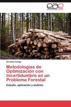 Paperback Metodologías de Optimización con Incertidumbre en un Problema Forestal [Spanish] Book