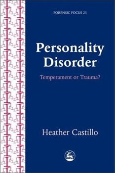 Paperback Personality Disorder: Temperament or Trauma?: An Account of an Emancipatory Research Study Carried Out by Service Users Diagnosed with Perso Book