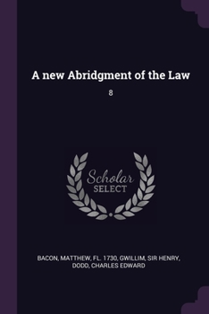 Paperback A new Abridgment of the Law: 8 Book