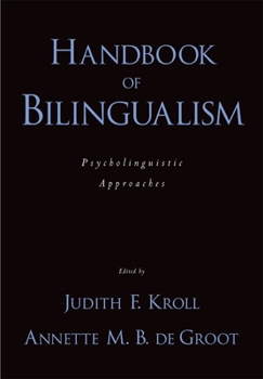 Hardcover Handbook of Bilingualism: Psycholinguistic Approaches Book