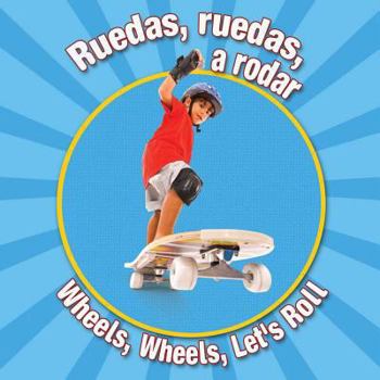 Board book Ruedas, Ruedas, a Rodar: Wheels, Wheels Let's Roll [Spanish] Book