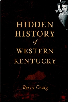 Paperback Hidden History of Western Kentucky Book