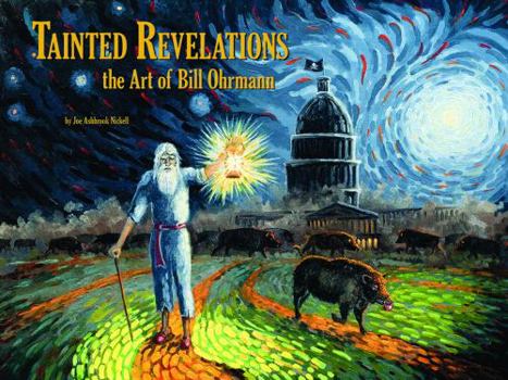Hardcover Tainted Revelations: The Art of Bill Ohrmann Book