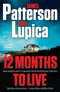 Paperback 12 Months to Live: Jane Smith Has a Year to Live, Unless They Kill Her First [Large Print] Book