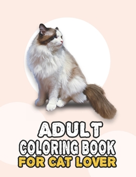 Paperback Adult Coloring Book For Cat Lover: A Fun Easy, Relaxing, Stress Relieving Beautiful Cats Large Print Adult Coloring Book Of Kittens, Kitty And Cats, M Book