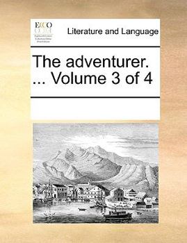 Paperback The Adventurer. ... Volume 3 of 4 Book