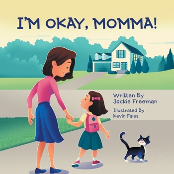 Paperback I'm Okay, Momma! Book