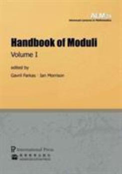 Paperback Handbook of Moduli: Volume I (Volume 24 of the Advanced Lectures in Mathematics series) Book