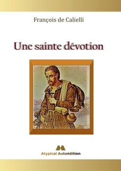 Paperback Une sainte dévotion [French] Book