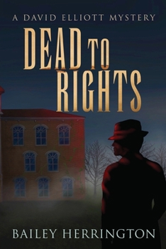 Paperback Dead to Rights: A David Elliott Mystery Book