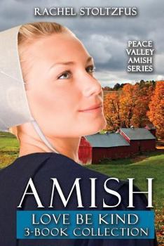 Paperback Amish Love Be Kind 3-Book Collection Book