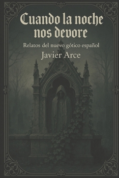 Paperback Cuando la noche nos devore: Relatos del nuevo gótico español [Spanish] Book