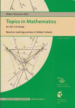 Paperback Topics in Mathematics for the Eleventh Grade: Based on teaching practices in Waldorf schools Book