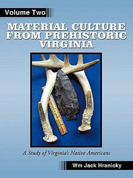 Paperback Material Culture from Prehistoric Virginia: Volume 2: 3rd Edition Book