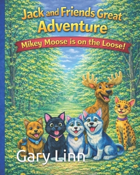 Jack and Friends Great Adventure Mikey moose is on the loose!!